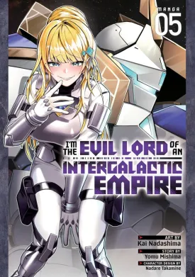 I'm The Evil Lord Of An Intergalactic Empire! (Manga) Vol. 5